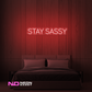 Color: Red 'Stay Sassy' - LED Neon Sign - Affordable Neon Signs