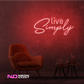 Color: Red 'Live Simply' - LED Neon Sign - Affordable Neon Signs