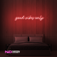 Color: Red 'GOOD VIBES ONLY' LED Neon Sign - Affordable Neon Signs