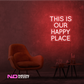 Color: Red This Is Our Happy Place LED Neon Sign