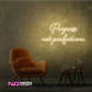 Color: Warm White Progress Not Perfection LED Neon Sign