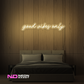 Color: Warm White 'GOOD VIBES ONLY' LED Neon Sign - Affordable Neon Signs