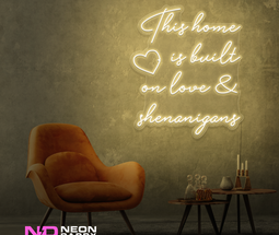 Color: Warm White This Home Is Built on Love & Shenanigans Sign