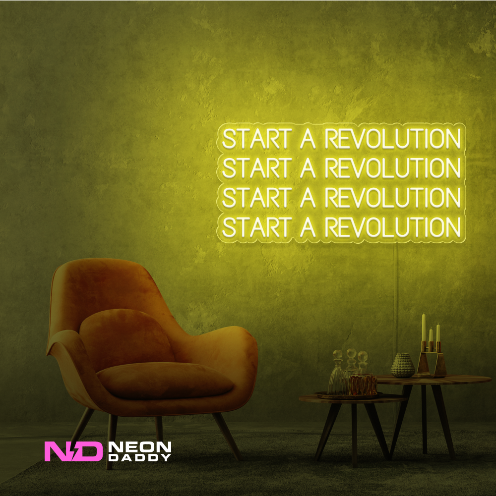 Color: Yellow Start a Revolution LED Neon Sign