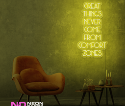 Color: Yellow Great Things Never Come from Comfort Zones Sign