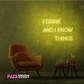 Color: Yellow I Drink and I Know Things LED Neon Sign