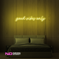 Color: Yellow 'GOOD VIBES ONLY' LED Neon Sign - Affordable Neon Signs