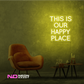 Color: Yellow This Is Our Happy Place LED Neon Sign